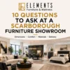 10 Questions to Ask at a Scarborough Furniture Showroom with Elements Furniture & Mattress Scarborough, featuring living room, dining, and bedroom furniture displays.