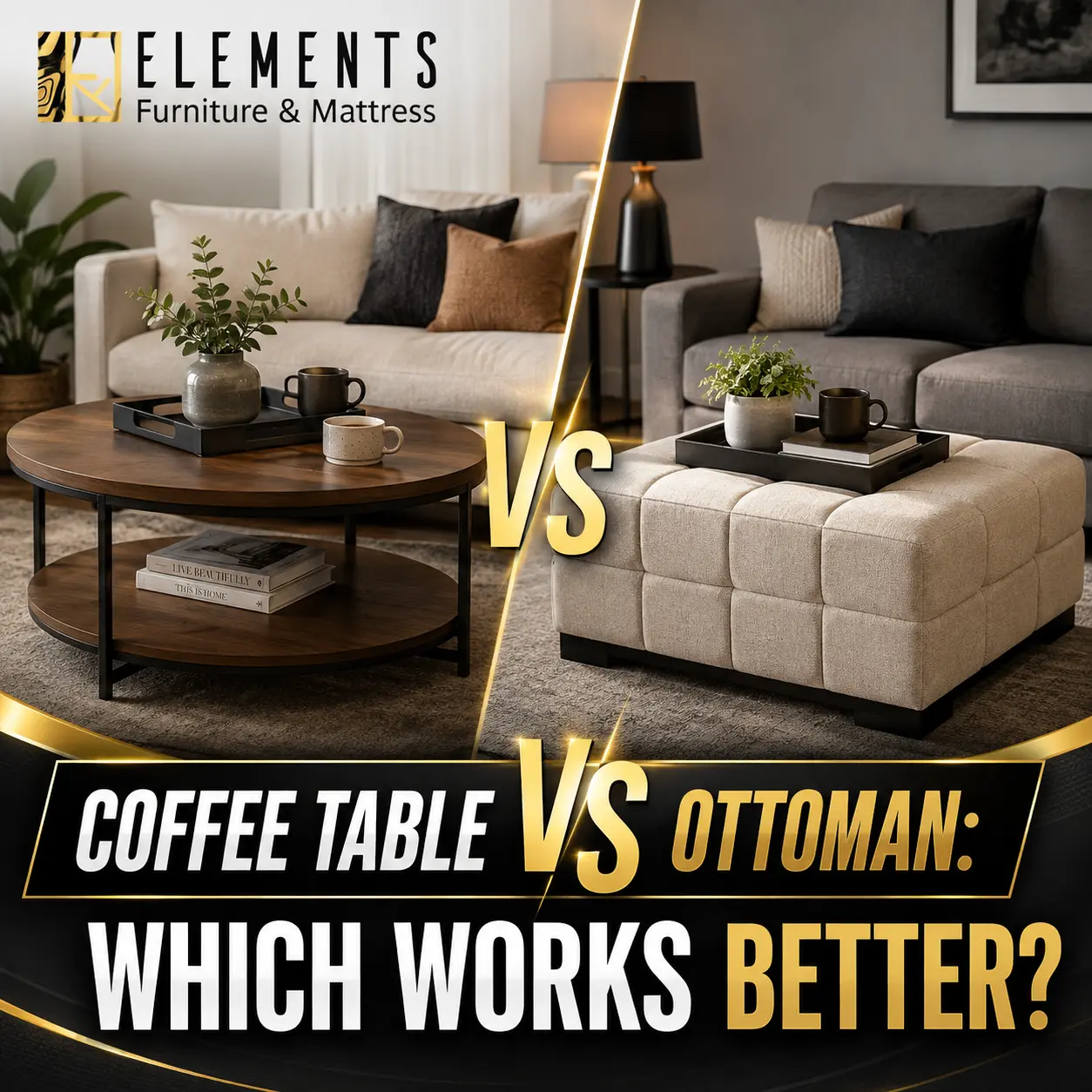 Coffee Table vs Ottoman: Which Works Better? from Elements Furniture & Mattress Scarborough, showing a side-by-side comparison of a round coffee table and a cushioned ottoman in living room settings.