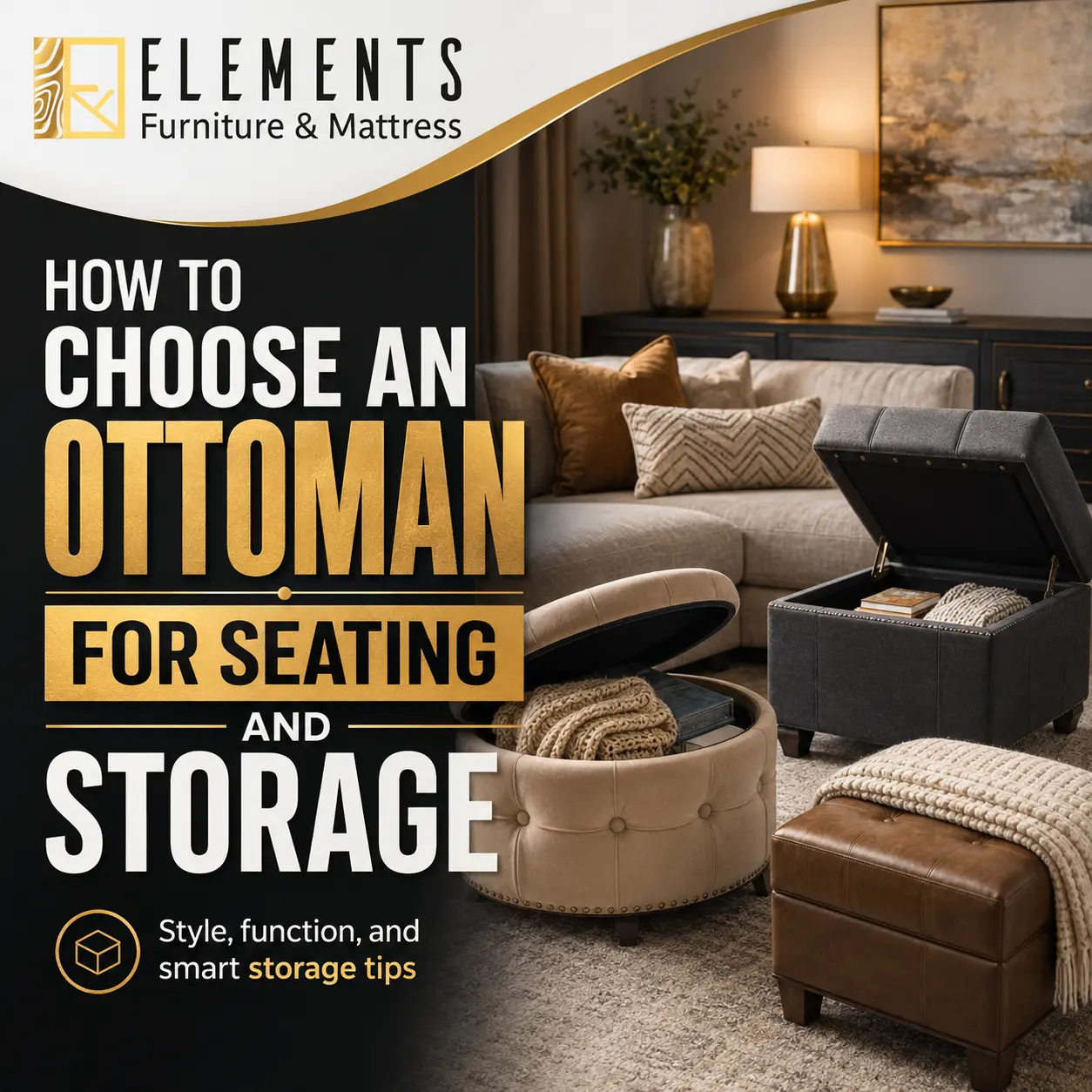How to Choose an Ottoman for Seating and Storage with Elements Furniture & Mattress Scarborough, showing stylish storage ottomans in a cozy living room setup.