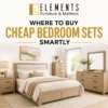 Where to Buy Cheap Bedroom Sets Smartly from Elements Furniture & Mattress Scarborough, featuring a light wood bedroom set with bed, nightstand, chest, dresser, and mirror.