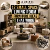 12 Small Space Living Room Furniture Ideas That Work from Elements Furniture & Mattress Scarborough, featuring a compact living room with sofa, coffee table, TV stand, desk, storage shelves, ottoman, and accent chairs.