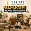 Affordable Home Furniture That Fits Your Life from Elements Furniture & Mattress Scarborough, featuring a cozy home setup with sofa, coffee table, dresser, bookshelf, desk, and bedroom furniture.