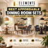 Best Affordable Dining Room Sets for Every Home, featuring stylish dining tables and upholstered chairs in different sizes and designs from Elements Furniture & Mattress Scarborough.